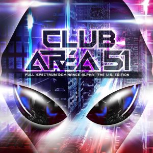 Club Area 51 – Full Spectrum Dominance Alpha